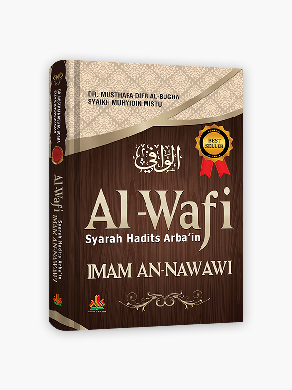Al-Wafi : Syarah Hadits Arba'in