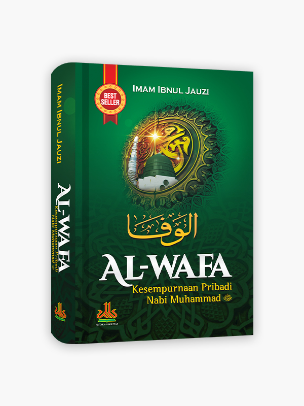 Al-Wafa : Kesempurnaan Pribadi Nabi Muhammad SAW