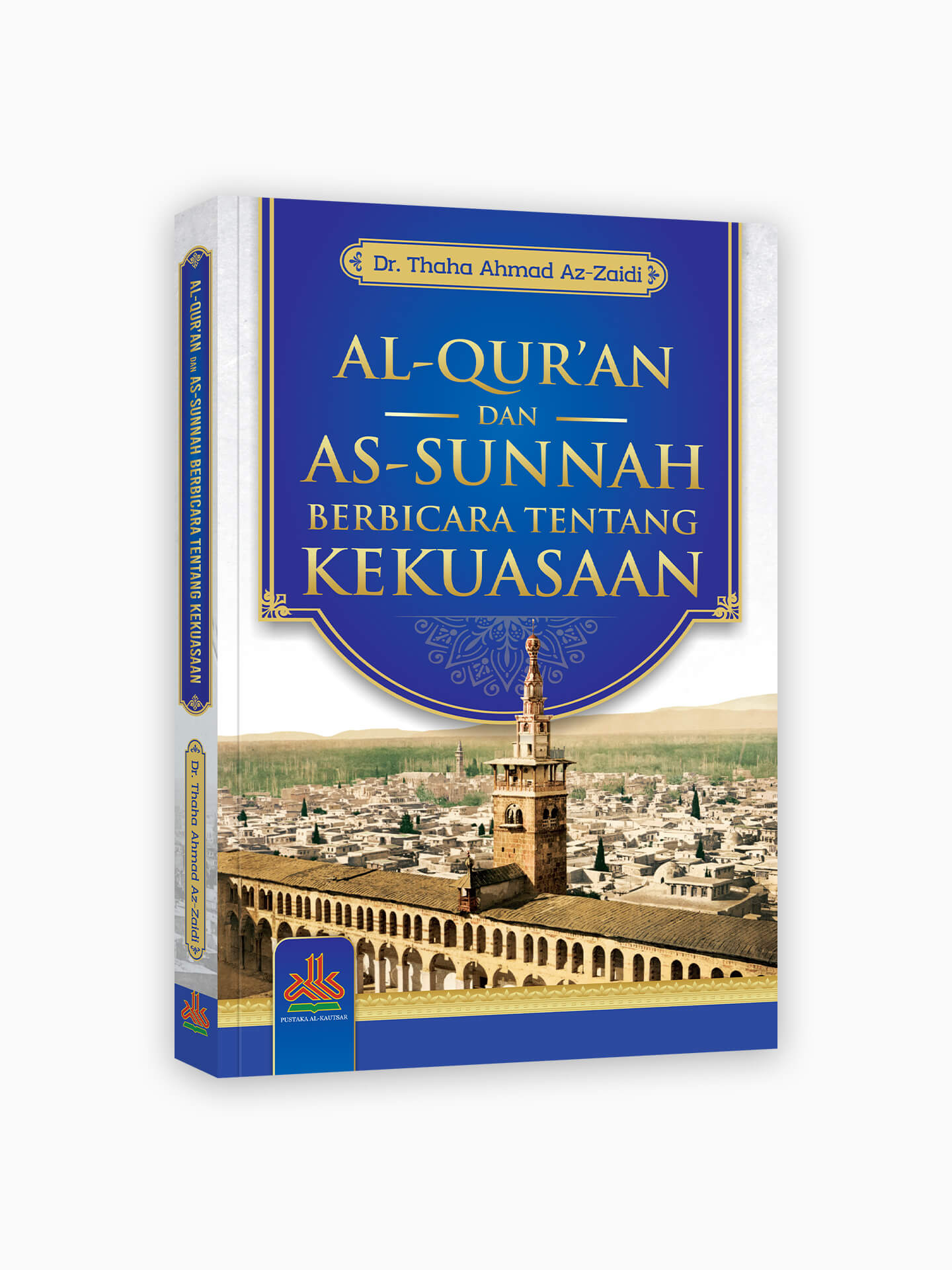 Al-Qur'an dan Sunnah Berbicara tentang Kekuasaan