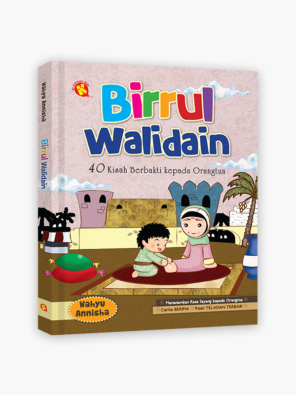 Birrul Walidain : Kisah-kisah Berbakti kepada Orangtua